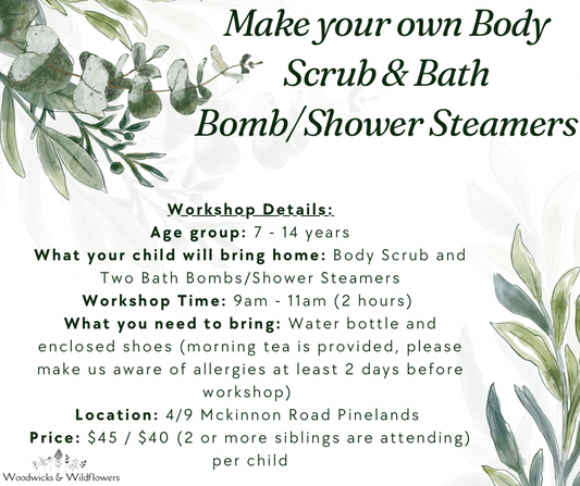 9th of January School Holidays Workshop - Make Your Own Body Scrub and Bath Bomb/ Shower Steamers - Ages 7 - 14